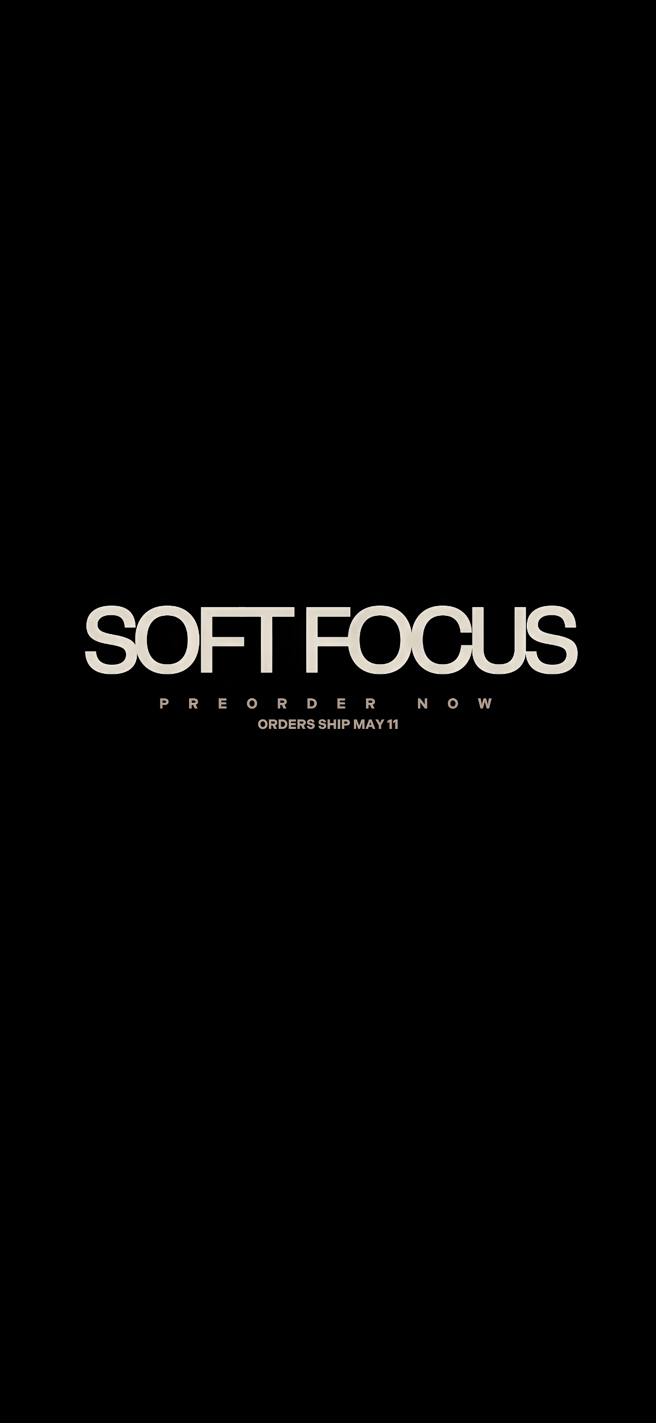 SOFT FOCUS